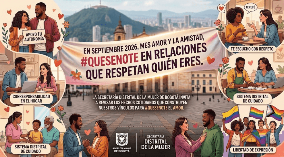 Secretaría de la Mujer lanza la campaña #QueSeNote en Bogotá: invitan a construir relaciones libres de control